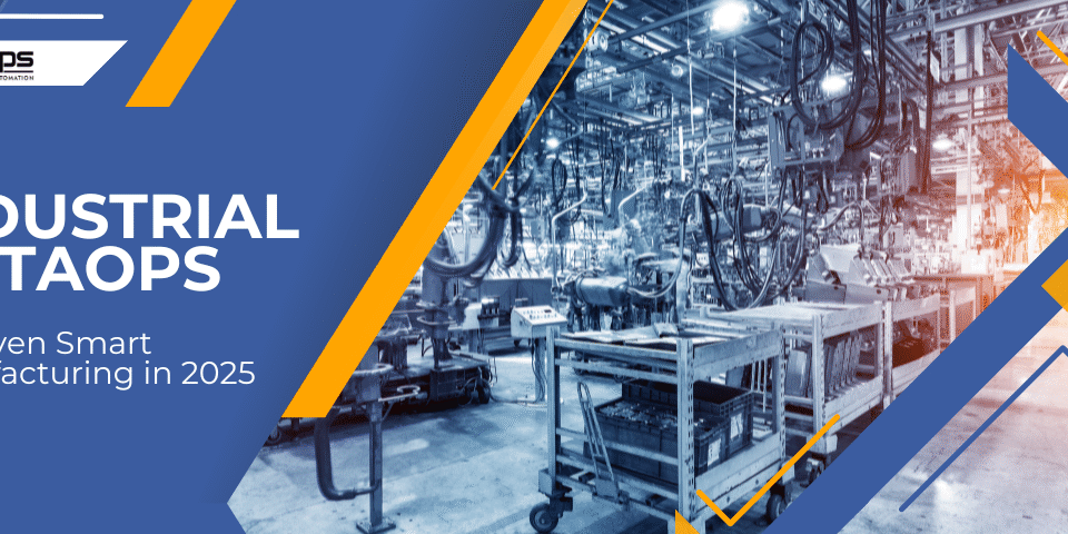 Industrial DataOps in Smart Manufacturing